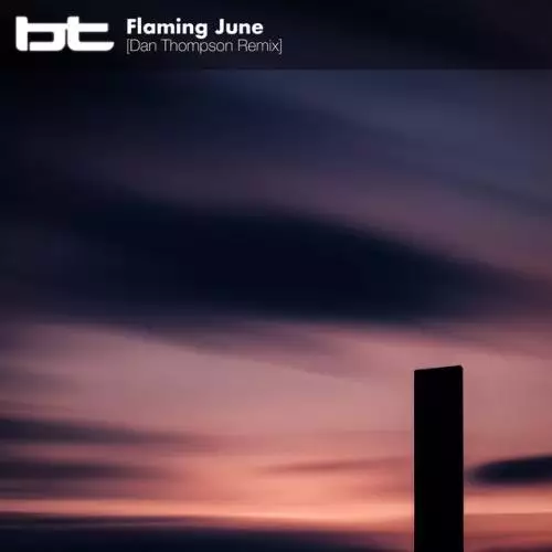 BT, Dan Thompson - Flaming June (Dan Thompson Remix)