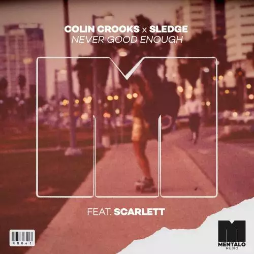 Colin Crooks and Sledge feat. Scarlett - Never Good Enough