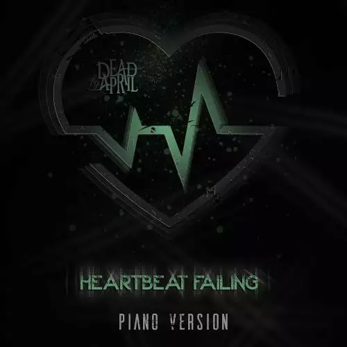 Dead By April - Heartbeat Failing (Cinematic Version)