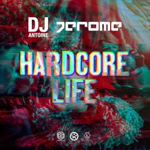 DJ Antoine & Jerome - Hardcore Life