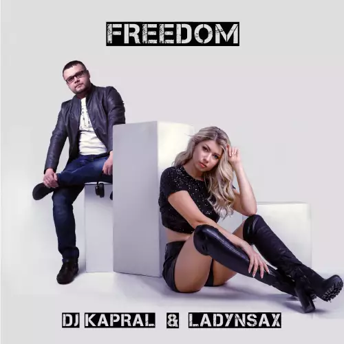 DJ Kapral faet. Ladynsax - Freedom