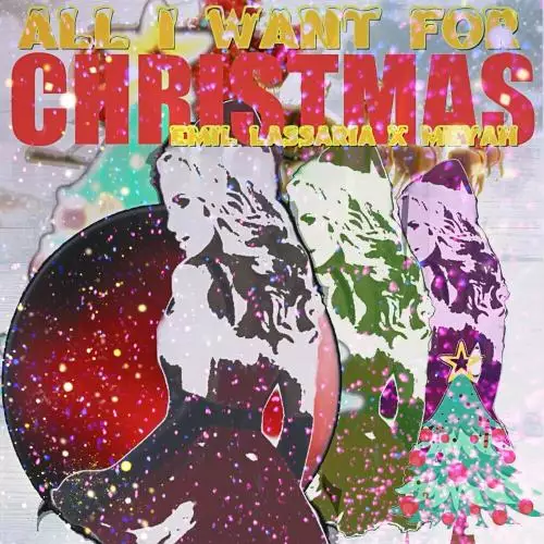 Emil Lassaria feat. Meyah - All I Want For Christmas