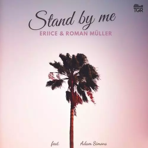 ERIICE & Roman Müller feat. Adam Simons - Stand by Me