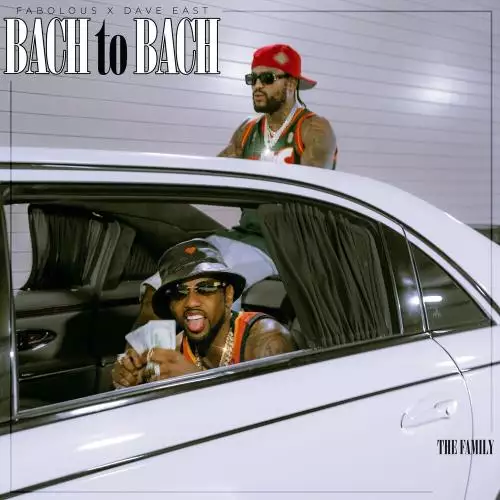 Fabolous feat. Dave East - Bach To Bach
