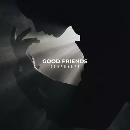 Gorbunoff - Good Friends