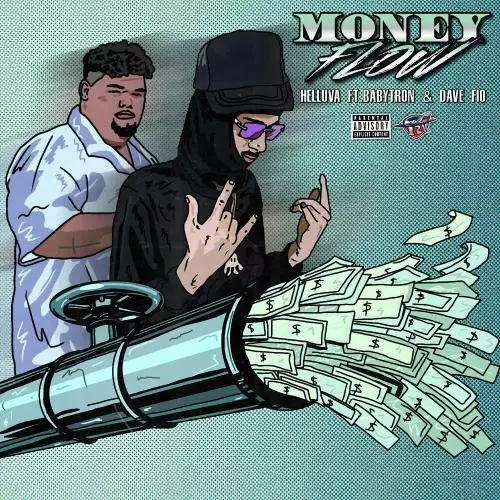 Helluva feat. Babytron and Dave Fio - Money Flow
