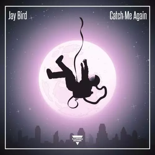 Jay Bird - Catch Me Again