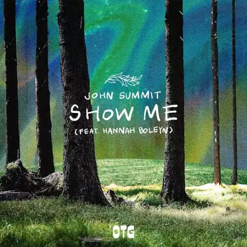 John Summit feat. Hannah Boleyn - Show Me