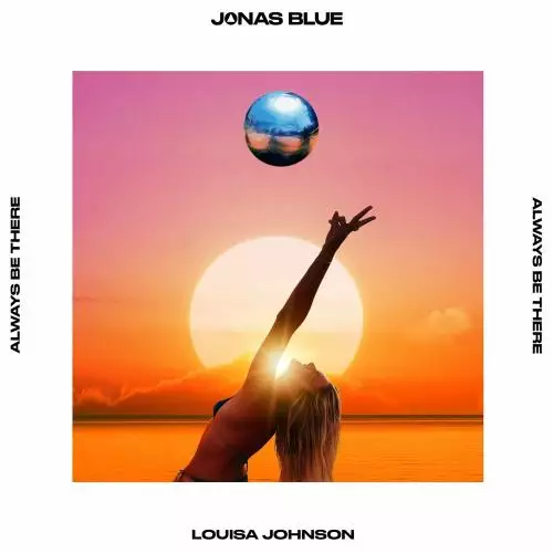 Jonas Blue feat. Louisa Johnson - Always Be There