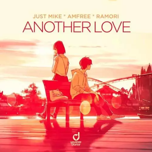 Just Mike feat. Amfree x Ramori - Another Love