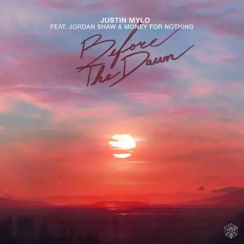 Justin Mylo & Money For Nothing feat. Jordan Shaw - Before The Dawn