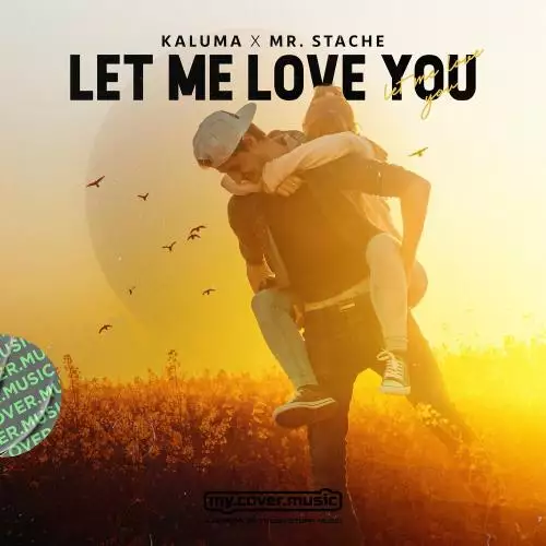 Kaluma feat. Mr. Stache - Let Me Love You