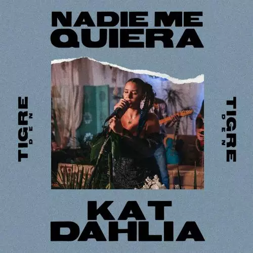 Kat Dahlia - Nadie Me Quiera