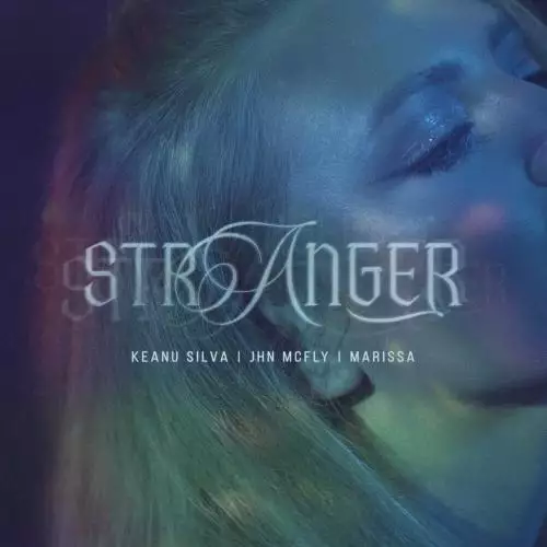 Keanu Silva feat. Jhn Mcfly & Marissa - Stranger