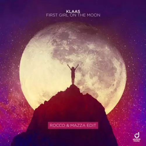 Klaas - First Girl On The Moon (Rocco & Mazza Edit)