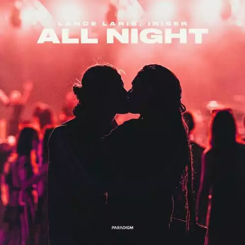 Lance Laris feat. Iriser - All Night