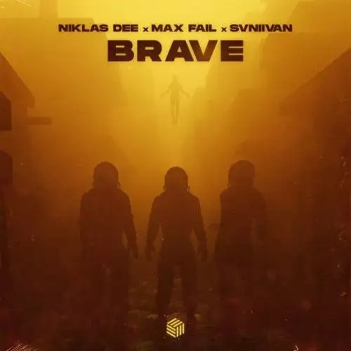 Niklas Dee, Max Fail & Svniivan - Brave