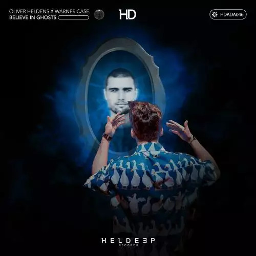 Oliver Heldens feat. Warner Case - Believe In Ghosts