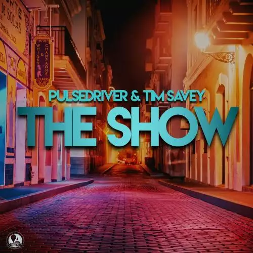 Pulsedriver & Tim Savey - The Show