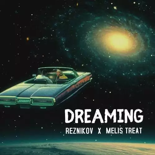 Reznikov & Melis Treat - Dreaming