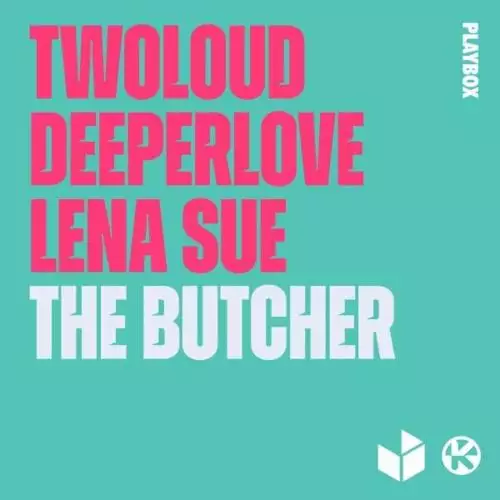 Twoloud feat. Deeperlove & Lena Sue - The Butcher