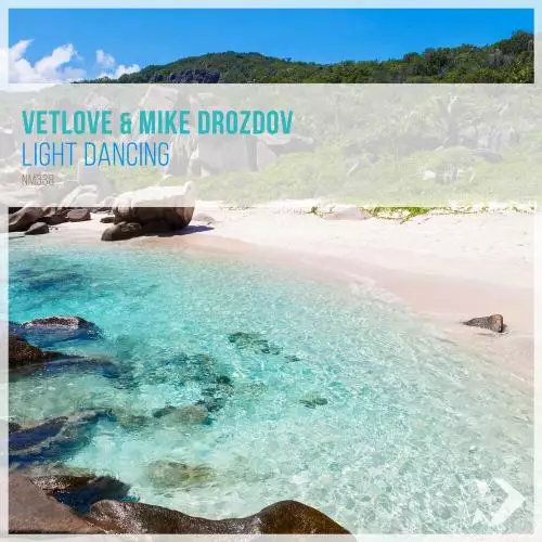 VetLOVE & Mike Drozdov - Light Dancing (Extended Mix)