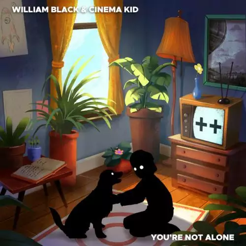 William Black, Cinema Kid - You’re Not Alone