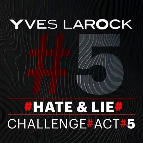 Yves Larock - Hate and Lie