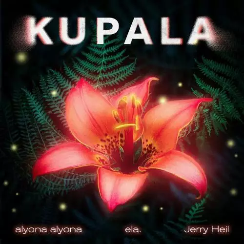 Alyona Alyona feat. Jerry Heil & Ela. - Kupala