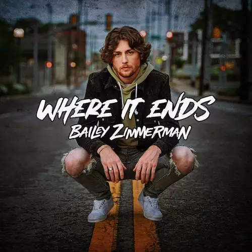 Bailey Zimmerman - Where It Ends