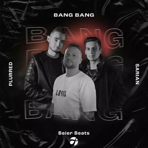 Beier Beats, PLURRED & Sarian - Bang Bang
