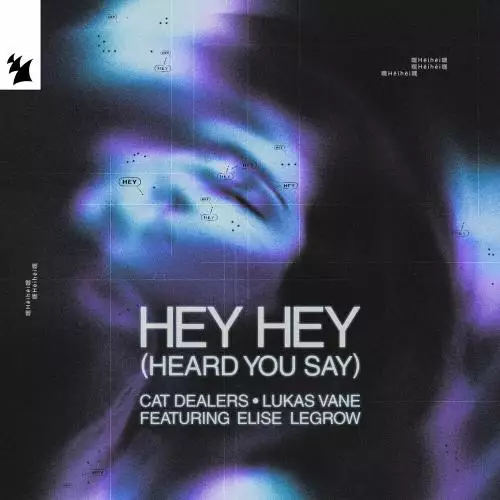 Cat Dealers & Lukas Vane feat. Elise Legrow - Hey Hey (Heard You Say)