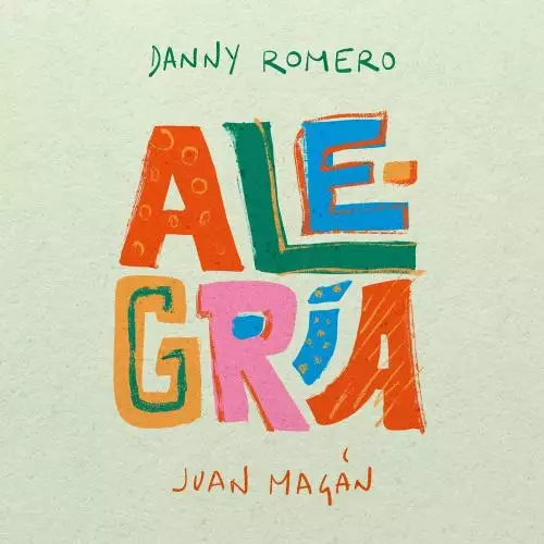 Danny Romero feat. Juan Magan - Alegria