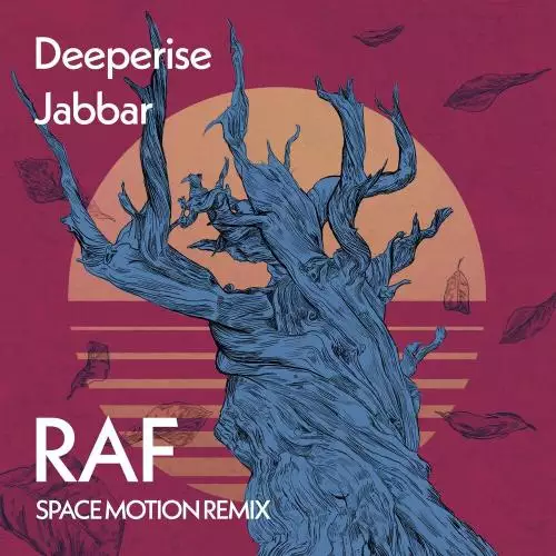 Deeperise, Jabbar & Space Motion - Raf (Space Motion Remix)