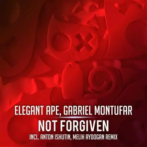 Elegant Ape feat. Gabriel Montufar - Not Forgiven (Melih Aydogan Remix)