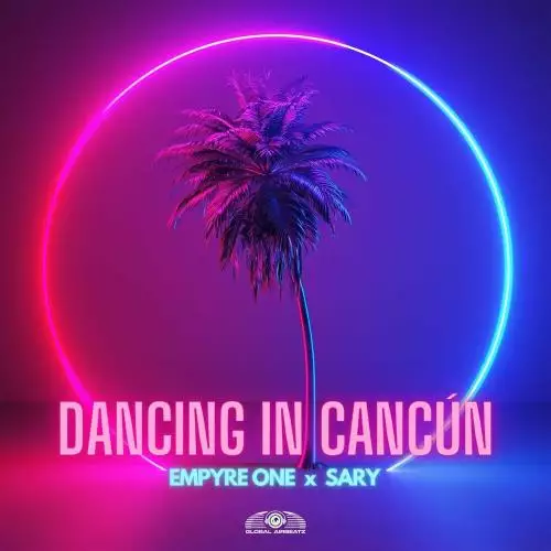 Empyre One & Sary - Dancing in Cancún