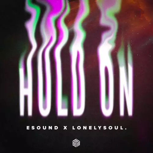 ESound & Lonelysoul. - Hold On