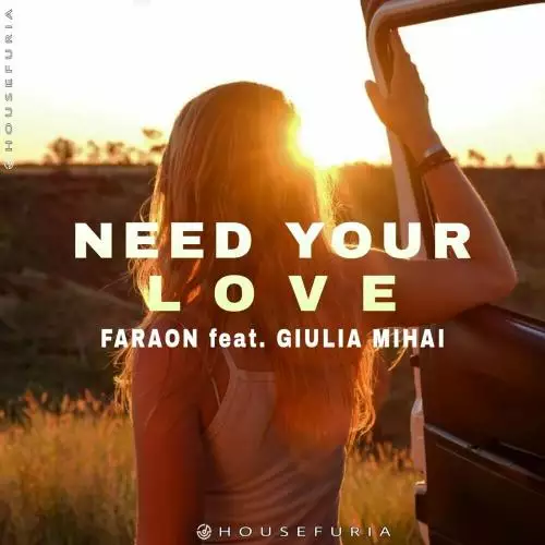 FaraoN feat. Giulia Mihai - Need Your Love