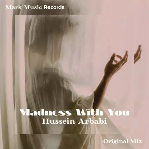 Hussein Arbabi - Madness With You