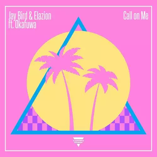 Jay Bird & Elazion feat. Okafuwa - Call On Me