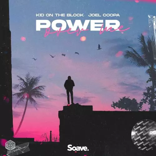 Kid On The Block & Joel Coopa - Power Over Me