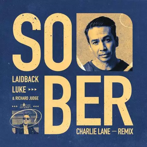 Laidback Luke, Richard Judge & Charlie Lane - Sober (Charlie Lane Remix)
