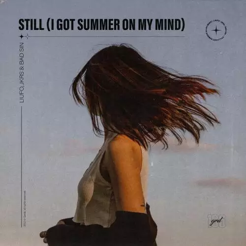 LIUFO, JKRS & BAD SIN - Still (I Got Summer on My Mind) (Slowed + Reverb)