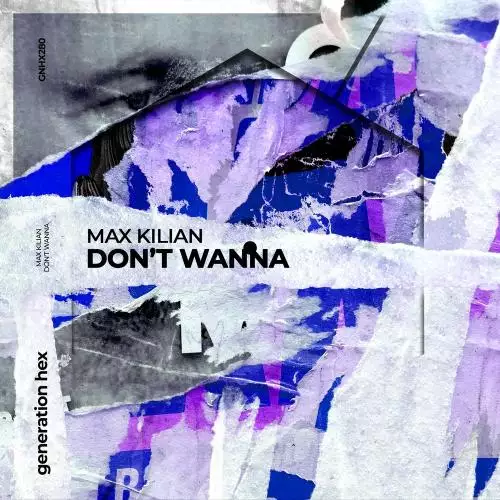 Max Kilian - Don’t Wanna