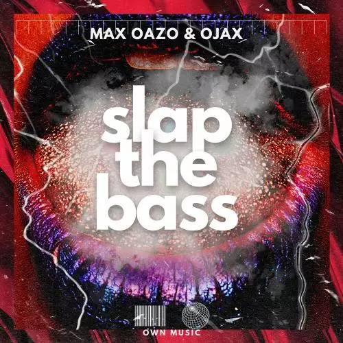 Max Oazo & Ojax - Slap The Bass