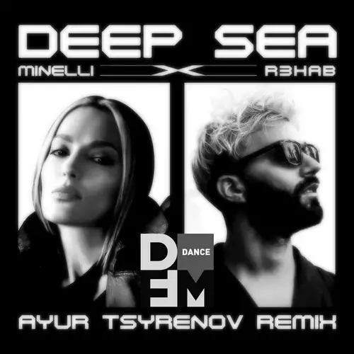 Minelli feat. R3hab - Deep Sea (Ayur Tsyrenov DFM Remix)