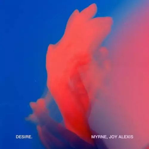 Myrne feat. Joy Alexis - Desire
