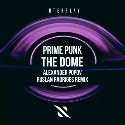 Prime Punk - The Dome (Alexander Popov & Ruslan Radriges Remix)