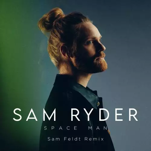 Sam Ryder - Space Man (Sam Feldt Remix)