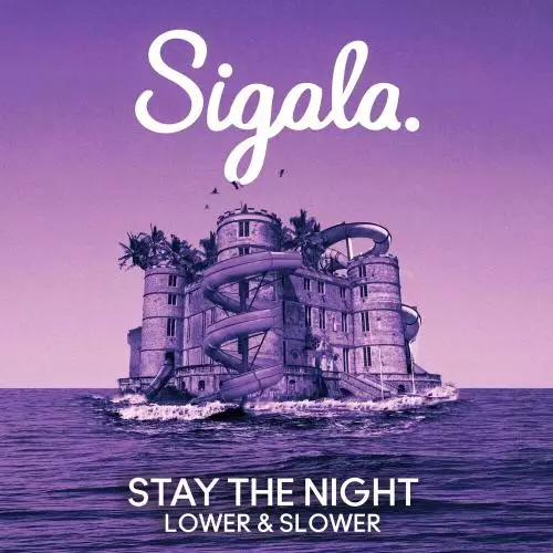 Sigala feat. Talia Mar - Stay The Night (Lower & Slower)